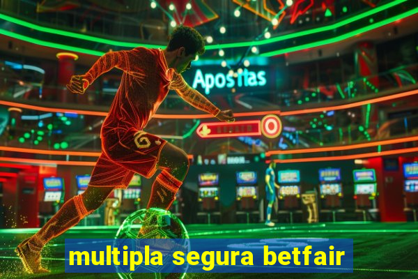 multipla segura betfair